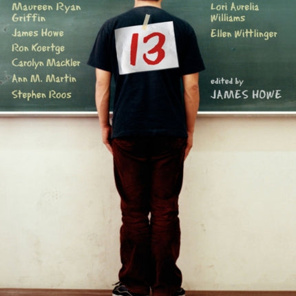 13: Thirteen Stories That Capture the Agony and Ecstasy of Being Thirteen