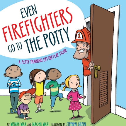 Even Firefighters Go to the Potty A Potty