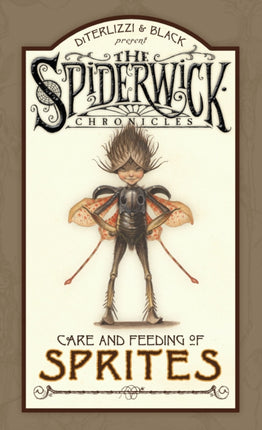 Care and Feeding of Sprites: Spiderwick Chronicles