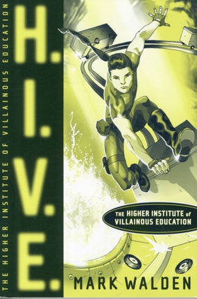 HIVE The Higher Institute of Villainous Education