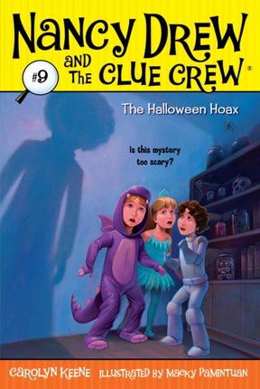 The Halloween Hoax Volume 9 Nancy Drew and the Clue Crew