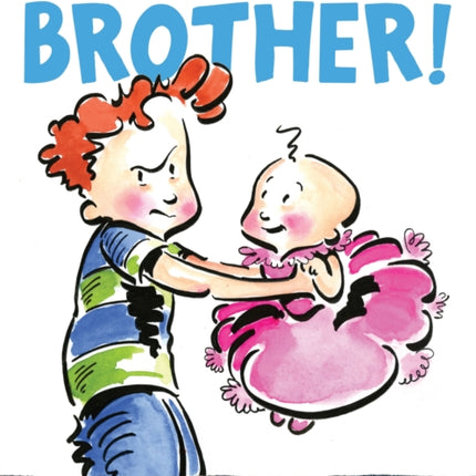 But I Wanted a Baby Brother!