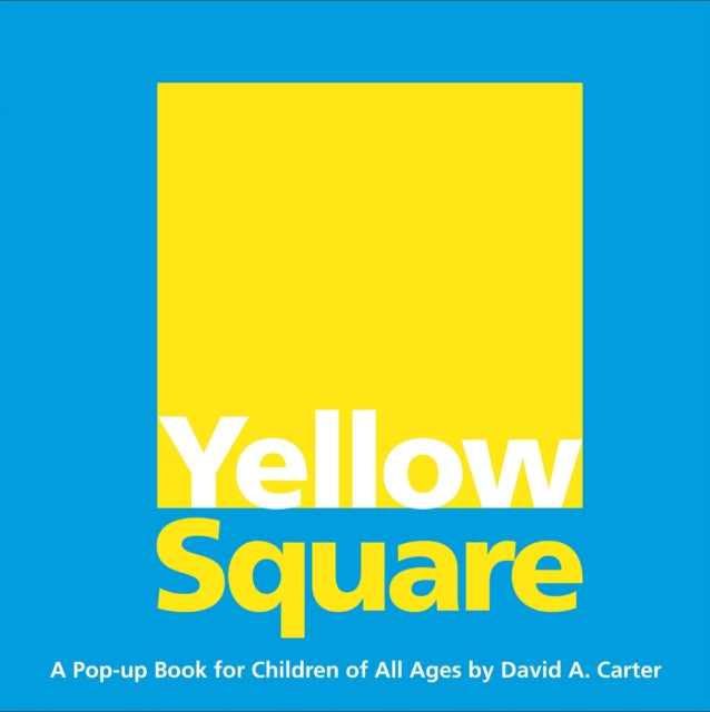 Yellow Square: A Pop-Up Book for Children of All Ages