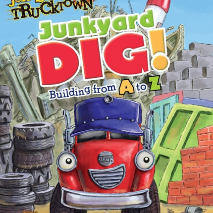 Junkyard Dig!: Building from A to Z