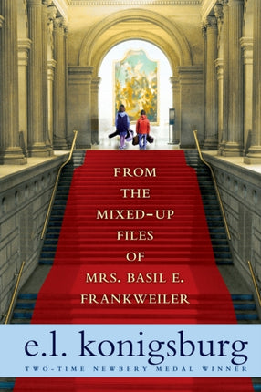 From the Mixed-Up Files of Mrs. Basil E. Frankweiler