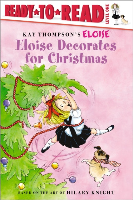 Eloise Decorates for Christmas: Ready-to-Read Level 1