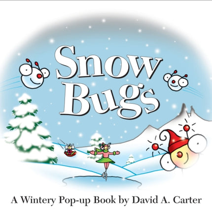 Snow Bugs: A Wintery Pop-up Book