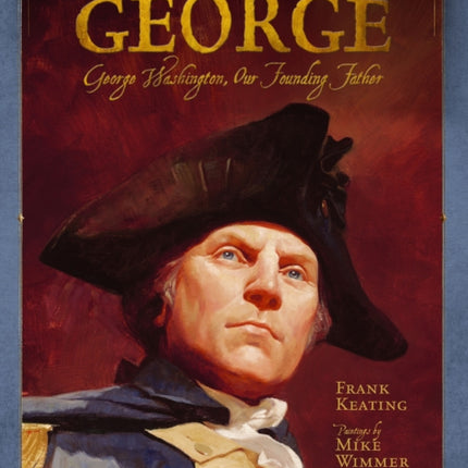 George: George Washington, Our Founding Father