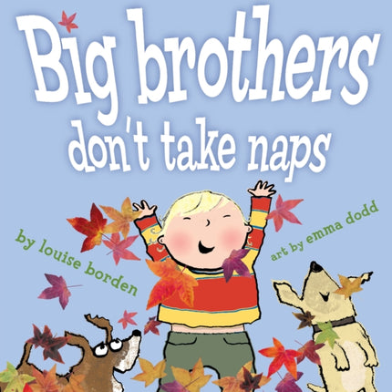 Big Brothers Don't Take Naps