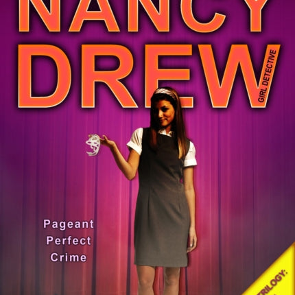 Pageant Perfect Crime Book One in the Perfect Mystery Trilogy Volume 30 Nancy Drew All New Girl Detective