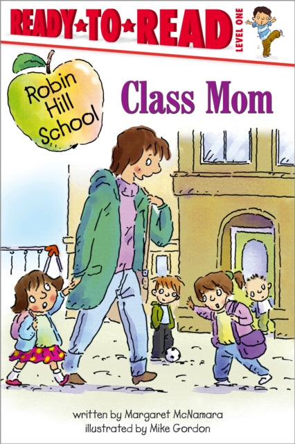 Class Mom: Ready-to-Read Level 1