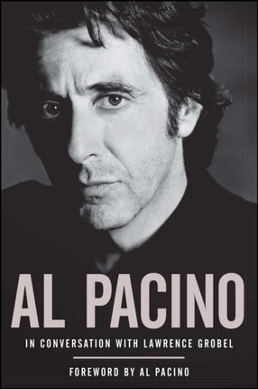 Al Pacino: In Conversation with Lawrence Grobel