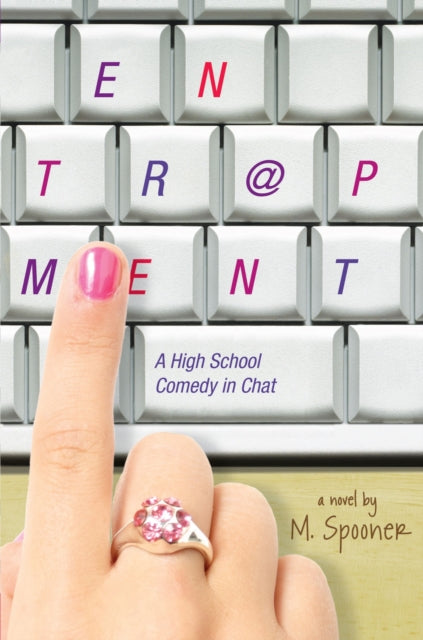 Entrapment: A High School Comedy in Chat