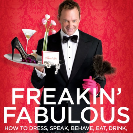 Freakin Fabulous How to Dress Speak Behave Eat