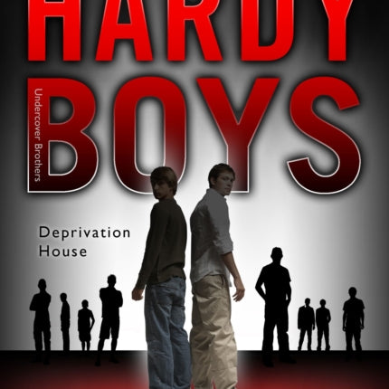 Deprivation House Book One in the Murder House Trilogy Volume 22 Hardy Boys All New Undercover Brothers