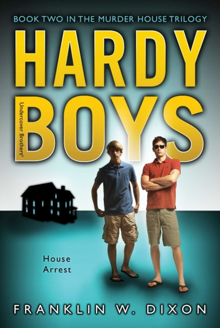 House Arrest Book Two in the Murder House Trilogy Volume 23 Hardy Boys All New Undercover Brothers