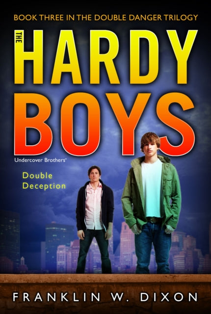 Double Deception Book Three in the Double Danger Trilogy The Hardy Boys Undercover Brothers 27