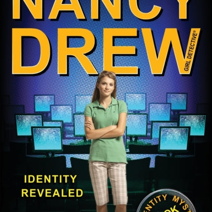 Identity Revealed Book Three in the Identity Mystery Trilogy Volume 35 Nancy Drew All New Girl Detective