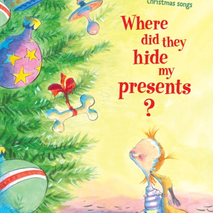 Where Did They Hide My Presents?: Silly Dilly Christmas Songs