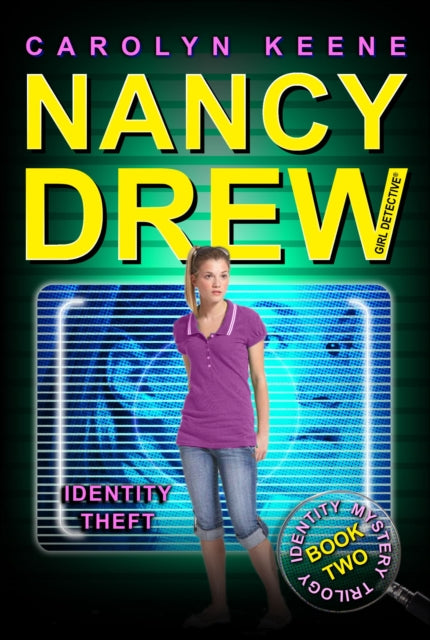 Identity Theft Book Two in the Identity Mystery Trilogy Volume 34 Nancy Drew All New Girl Detective