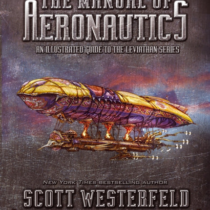 The Manual of Aeronautics: An Illustrated Guide to the Leviathan Series