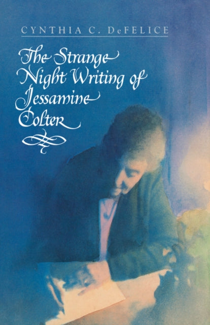 The Strange Night Writing of Jessamine Colter