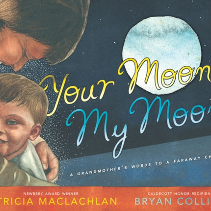 Your Moon, My Moon: A Grandmother's Words to a Faraway Child