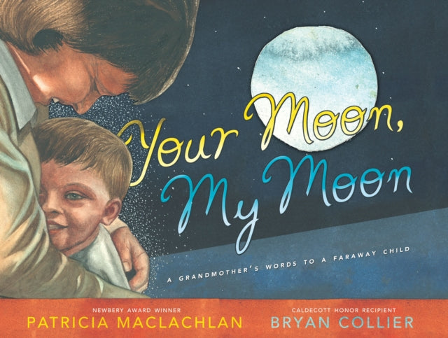 Your Moon, My Moon: A Grandmother's Words to a Faraway Child