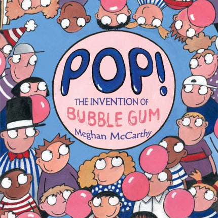 Pop!: The Invention of Bubble Gum