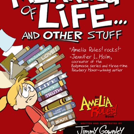 Amelia Rules!: The Meaning of Life... and Other Stuff