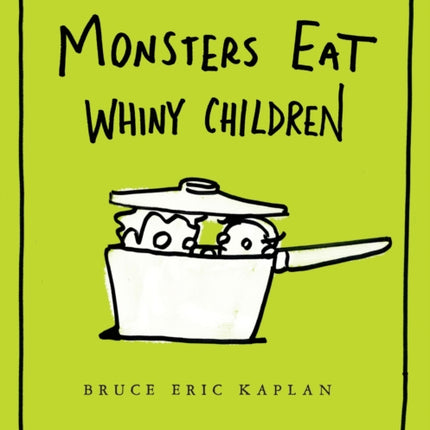Monsters Eat Whiny Children