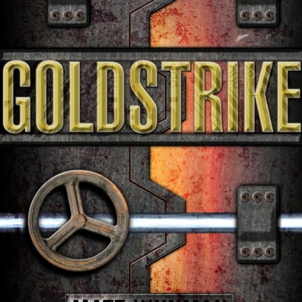 Goldstrike: A Thriller