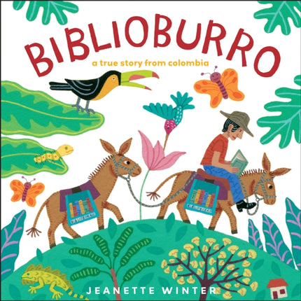 Biblioburro A True Story from Colombia