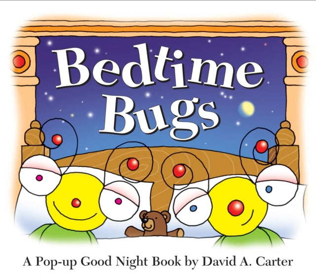 Bedtime Bugs: A Pop-up Good Night Book by David A. Carter