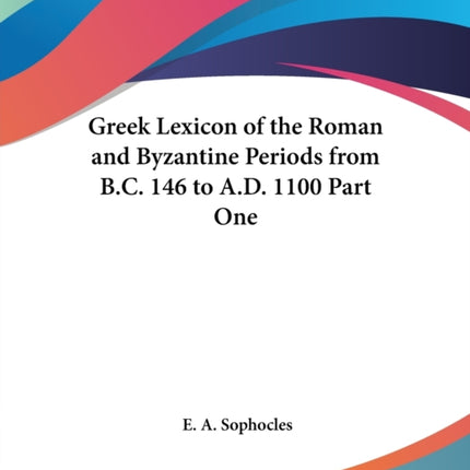 Greek Lexicon of the Roman and Byzantine Periods