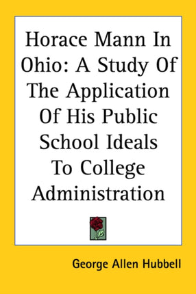 Horace Mann In Ohio A Study Of The Application Of