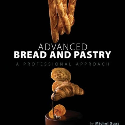 Advanced Bread and Pastry