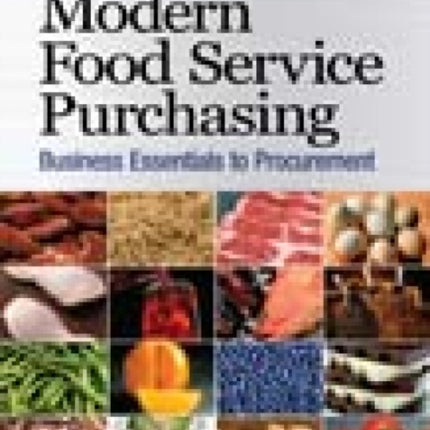 Modern Food Service Purchasing : Business Essentials to Procurement