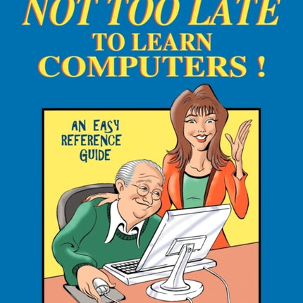 Its Not Too Late to Learn Computers