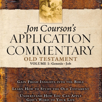 Jon Courson's Application Commentary: Volume 1, Old Testament, (Genesis-Job)