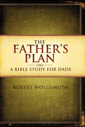 The Fathers Plan