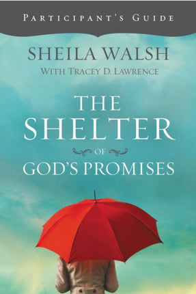 The Shelter of Gods Promises Participants Guide