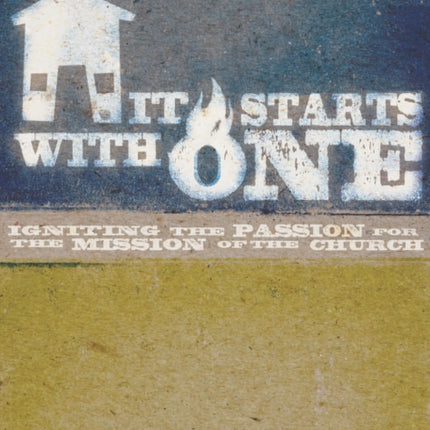 It Starts with One: A DVD-Based Study: Igniting the Passion for the Mission of the Church