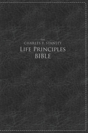 NKJV, The Charles F. Stanley Life Principles Bible, Large Print, Leathersoft, Black, Thumb Indexed: Large Print Edition