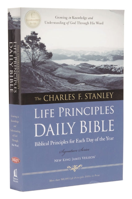 NKJV, Charles F. Stanley Life Principles Daily Bible, Paperback: Holy Bible, New King James Version