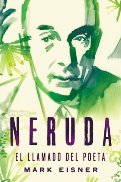 Neruda: El Llamado del Poeta