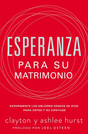 Esperanza para su matrimonio: Experimente los mejores deseos de Dios para usted y su cónyuge