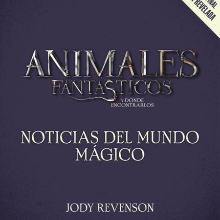 Animales Fantasticos 2 Noticias del Mundo Magico