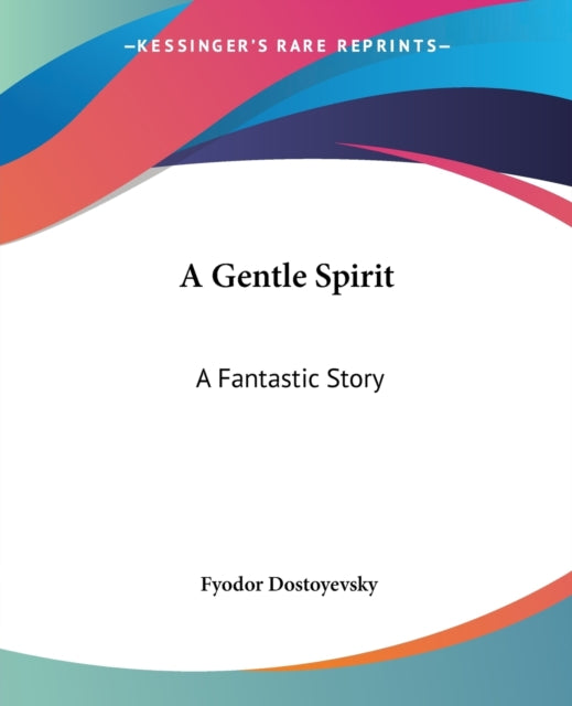 A Gentle Spirit A Fantastic Story