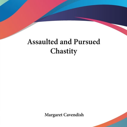 Assaulted And Pursued Chastity